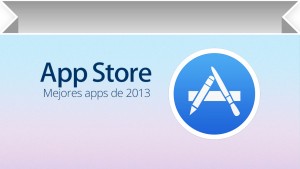 Las mejores apps de 2013 para iPhone y iPad en España