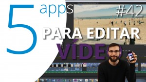 Las 5 mejores apps para editar tus vídeos