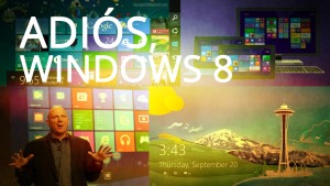 Adiós a Windows 8