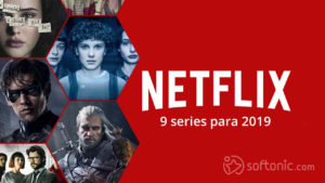 9 series de Netflix que no debes perderte en este 2019