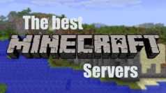 The best servers for Minecraft