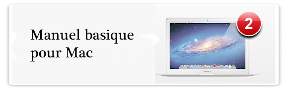 Manuel basique pour Mac : épisode 2